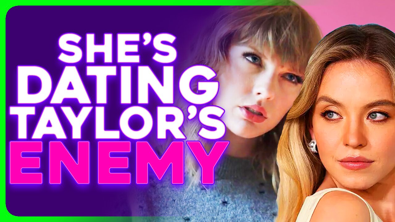 Sydney Sweeney Allegedly In Bed With Taylor Swifts Arch Nemesis