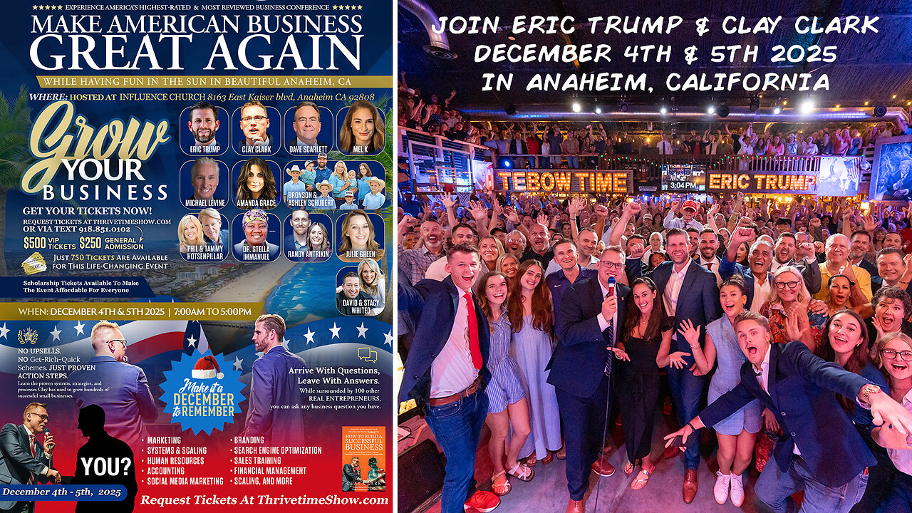 Eric Trump | Join Eric Trump At Clay Clarks ThrivetimeShow.com Business Conference In Anaheim, CA (Dec. 4-5 2025) + Learn Marketing, Sales, Finance, Management, Accounting & More! Request Tickets Via Text: 918-851-0102