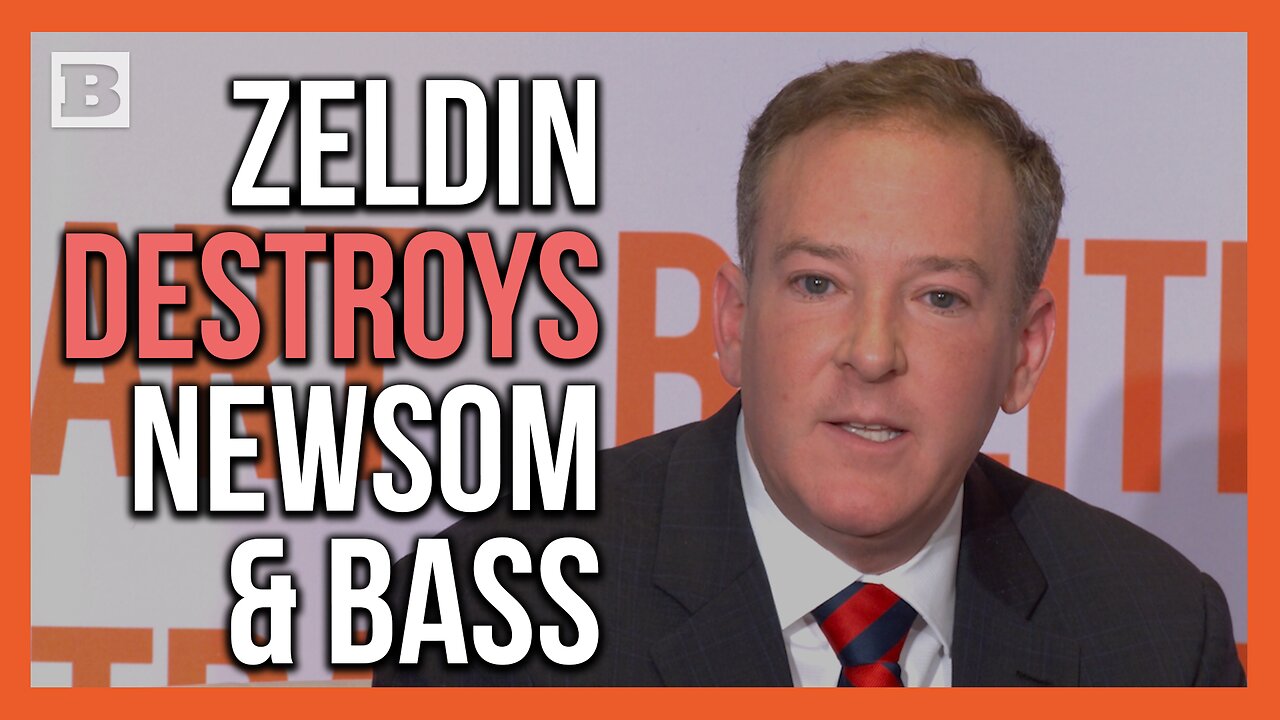 Zeldin: People Are Done with California Because of Incompetent Karen Bass and Gavin Newsom