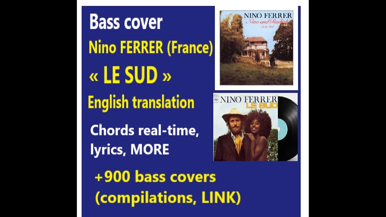 Bass cover (English transl.) Nino Ferrer LE SUD _ Chords real-time, lyrics, more.