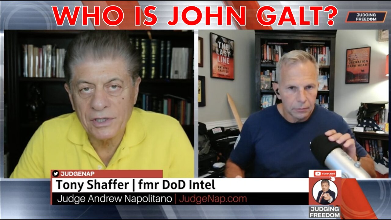 JUDGING FREEDOM W/ FORMER DOD INTEL TONY SCHAFFER. THE Middle East TRIP & BACKLASH. WHO IS John Galt
