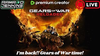 I'm back! Gears of War time!