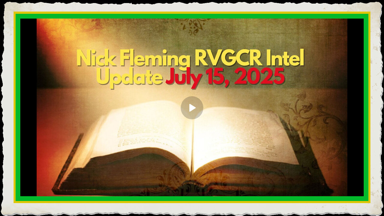 Nick Fleming RVGCR Intel Update July 15, 2025