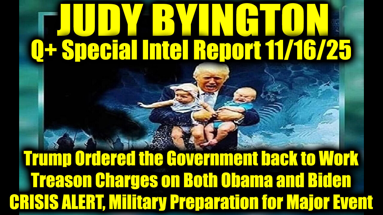 Judy Byington: Un-Redacted 11.16.25 - Trump Ordered the Government back to Work