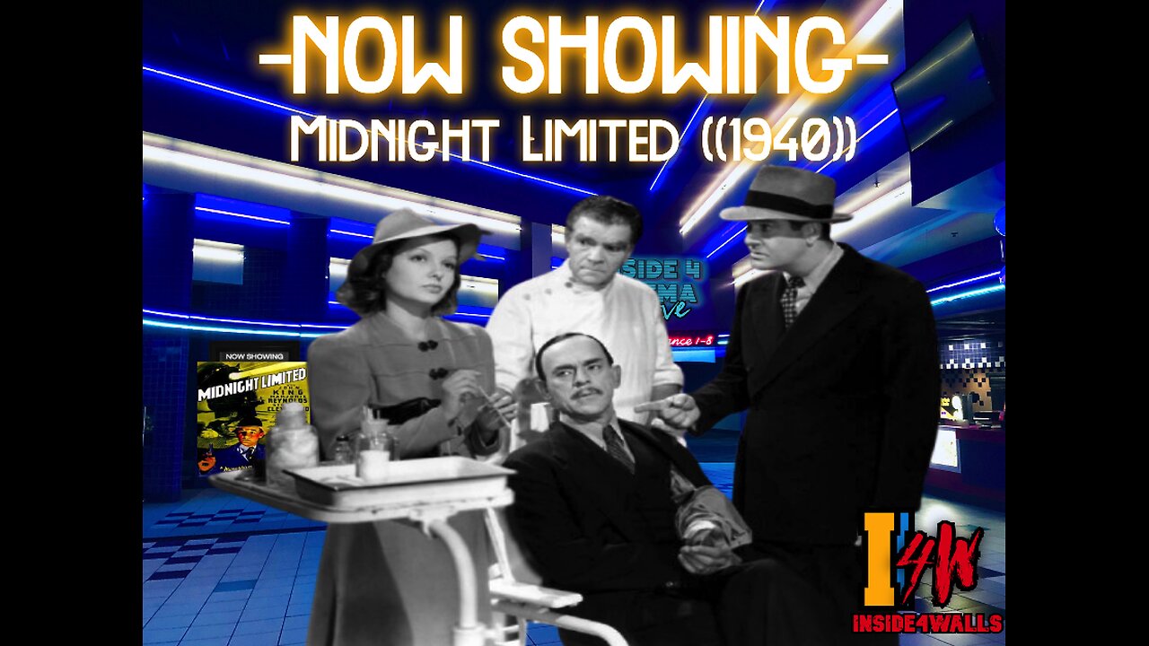 ((RumbleBitChute Exclusive))Inside 4 Cinema- Midnight Limited ((1940))