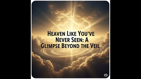 Where Peace Never Ends: A Tour of Heaven