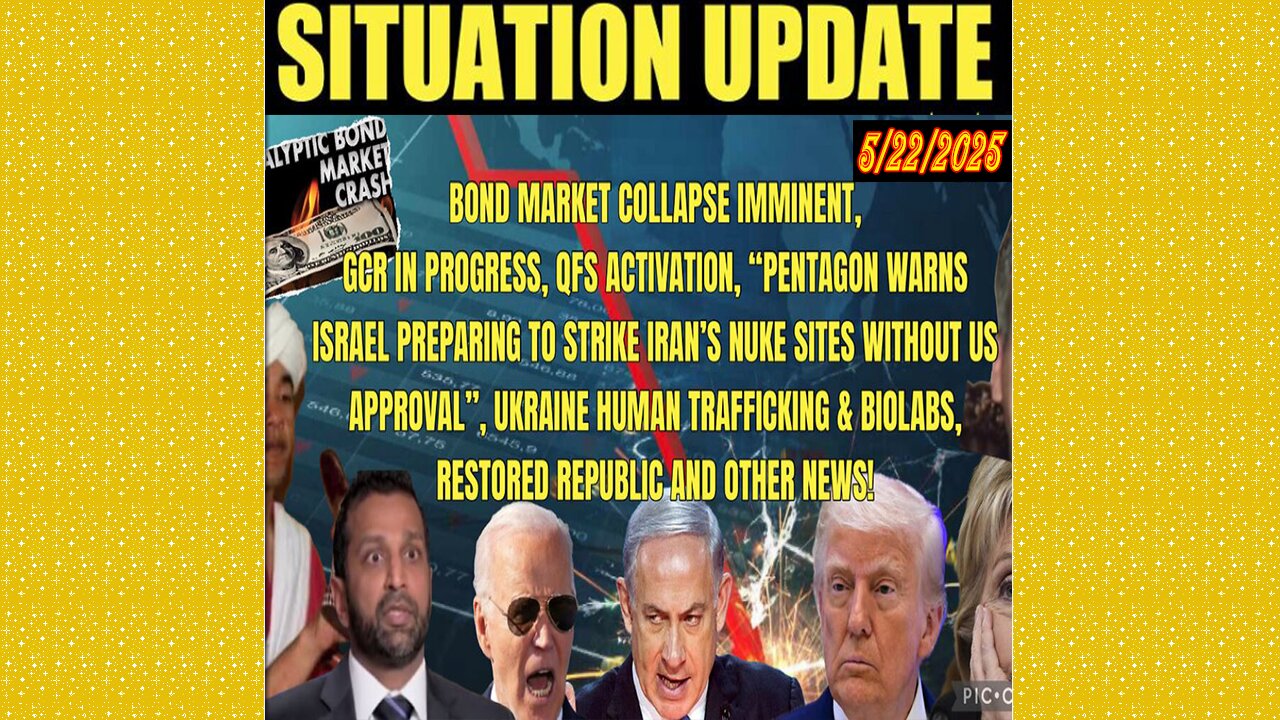 SITUATION UPDATE 5/22/25 - Pentagon Warns Israel Preparing To Strike Irans Nuke Sites Without US Approval