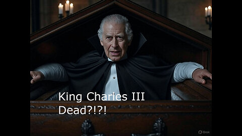 King Charles III Dead What Does That Mean For Us?!?! Ding Dong The King Is Gone Soon, Currency Reset Time