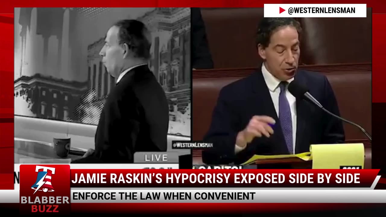 Here You Go: Jamie Raskin’s Hypocrisy Exposed Side By Side