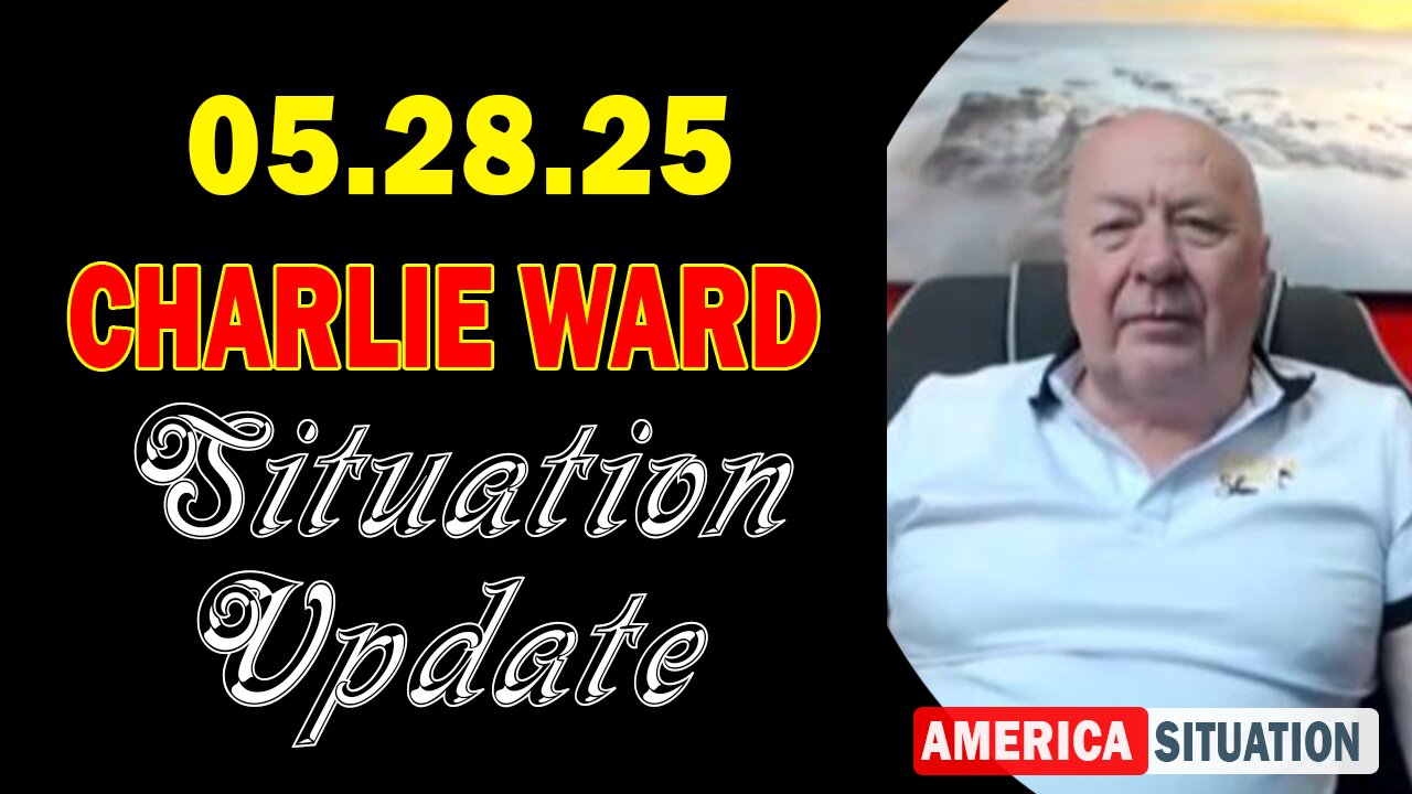 Charlie Ward Situation Update May 28: Charlie Ward Daily News With Paul Brooker & Sam Sorbo
