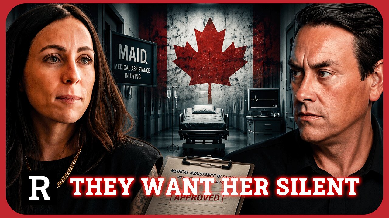 Shes Exposing Canadas Horrifying MAID Death Cults, and Theyre Trying To Silence Her | Redacted