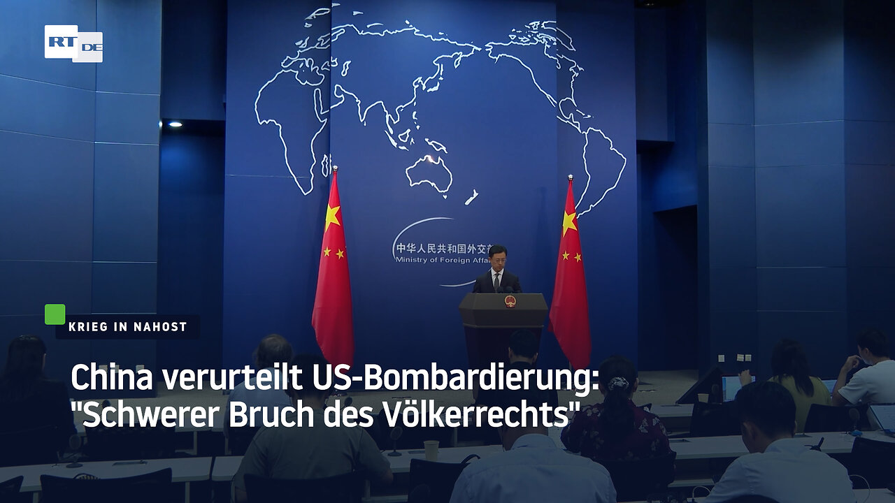 China verurteilt US-Bombardierung: Schwerer Bruch des Völkerrechts