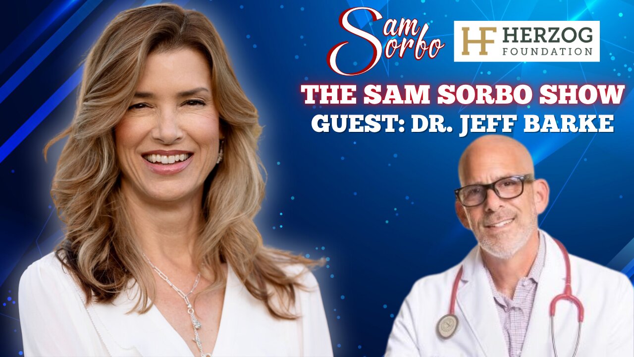 The Sam Sorbo Show with Dr. Jeff Barke︱Exposing the Truth They Dont Want You to Hear