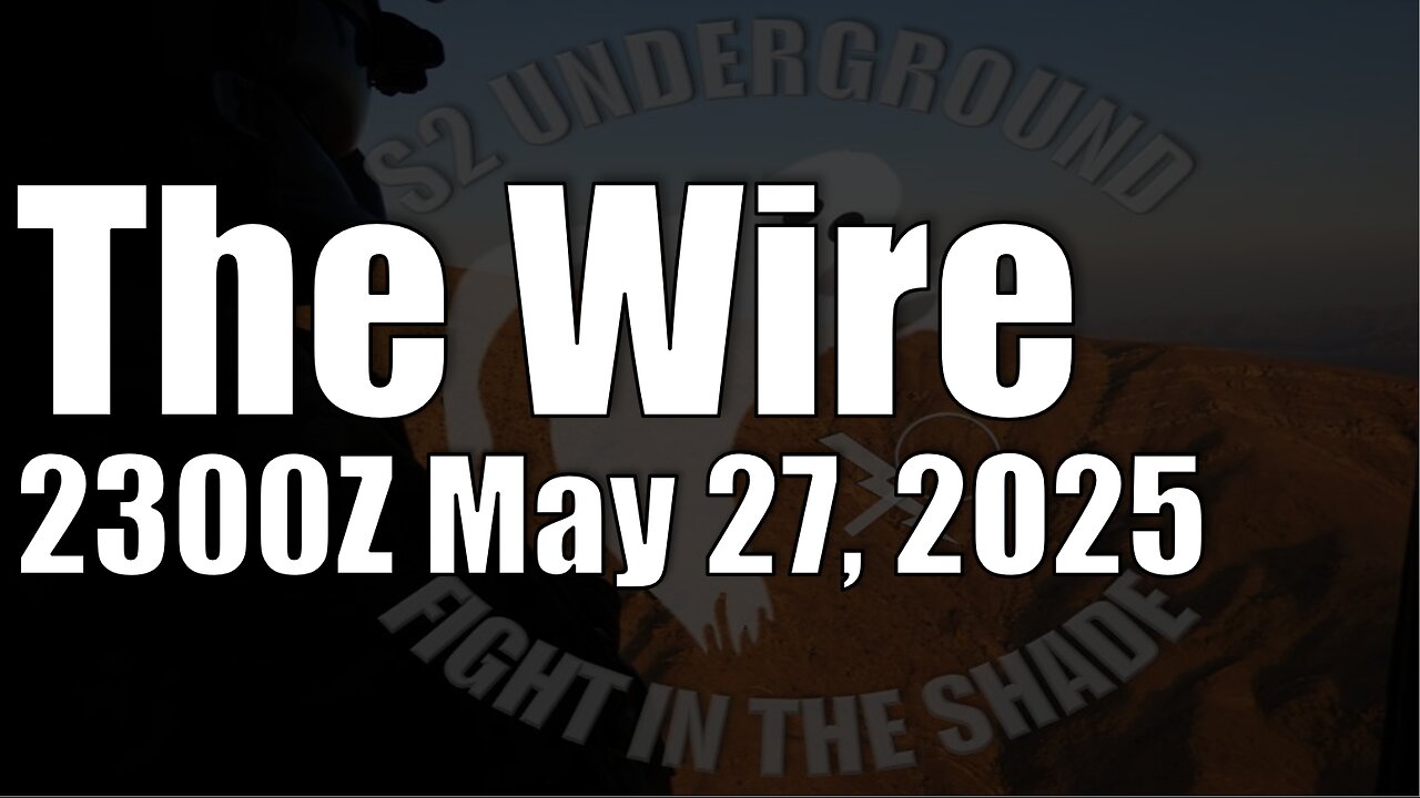 The Wire - May 27, 2025