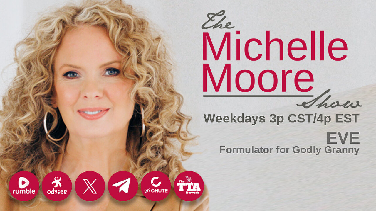 Supercharge Your Health and Hair Guest, Eve, Godly Granny Formulator: The Michelle Moore Show (Oct 31, 2025)