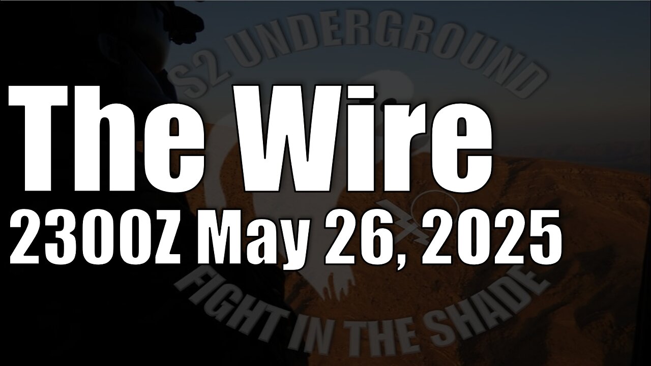 The Wire - May 26, 2025