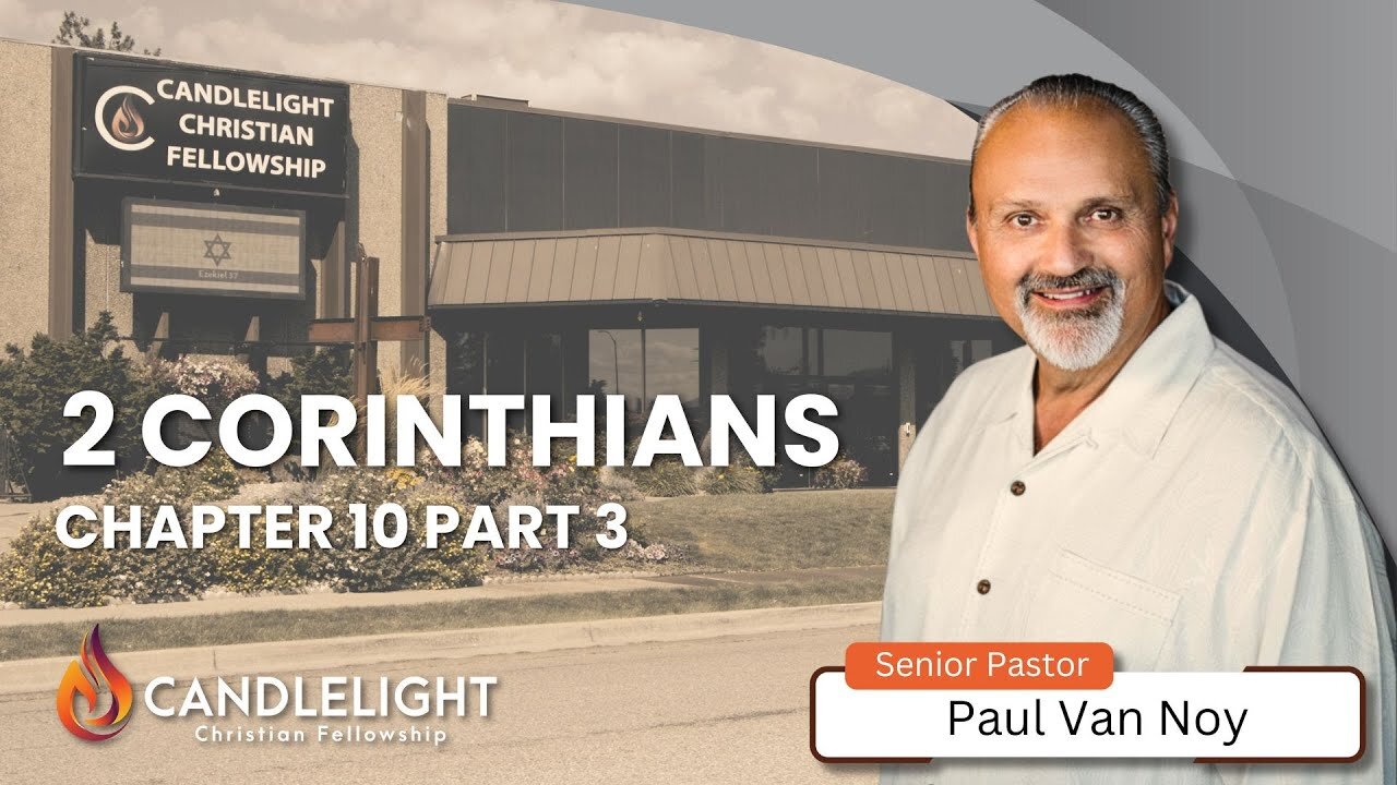Sunday Morning Service - 2 Corinthians 10 Part 3