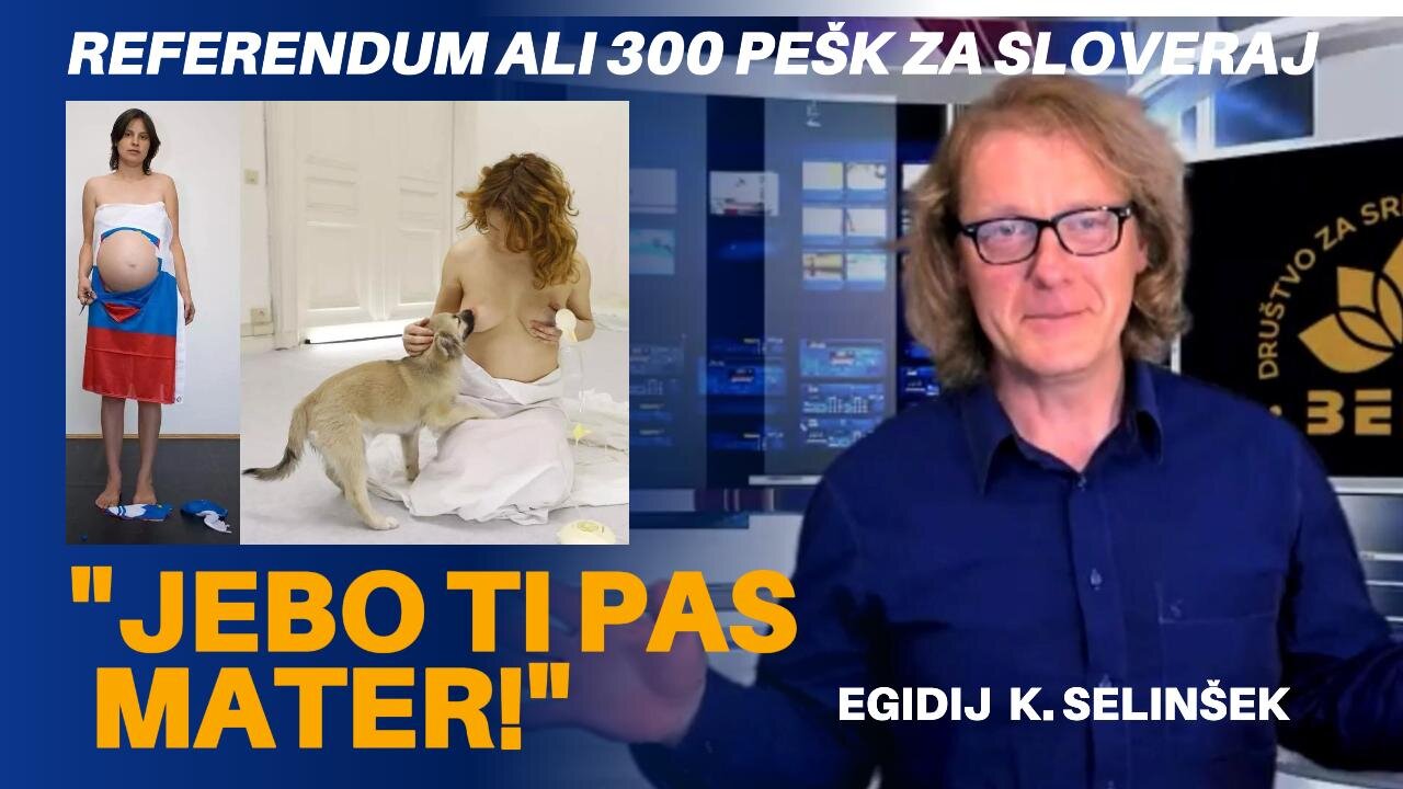 JEBO TI PAS MATER - Žalitev seh slovenskih žensk in mater - 300 pešk ali SloveRaj