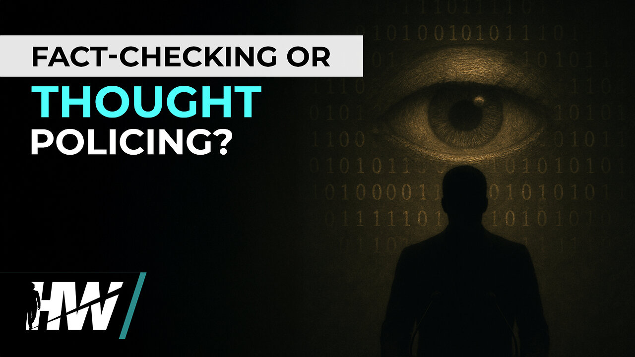 FACT-CHECKING OR THOUGHT POLICING?