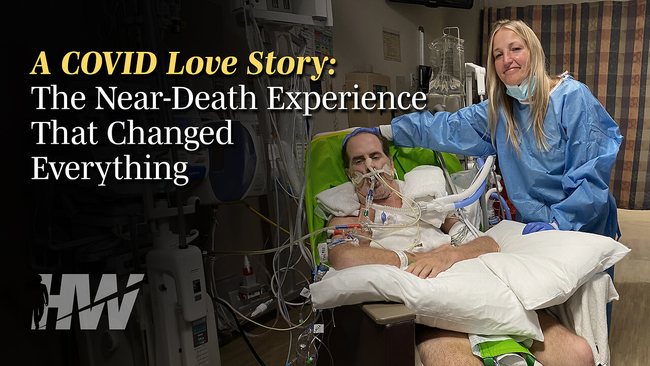 A COVID LOVE STORY: THE NEAR-DEATH EXPERIENCE THAT CHANGED EVERYTHING