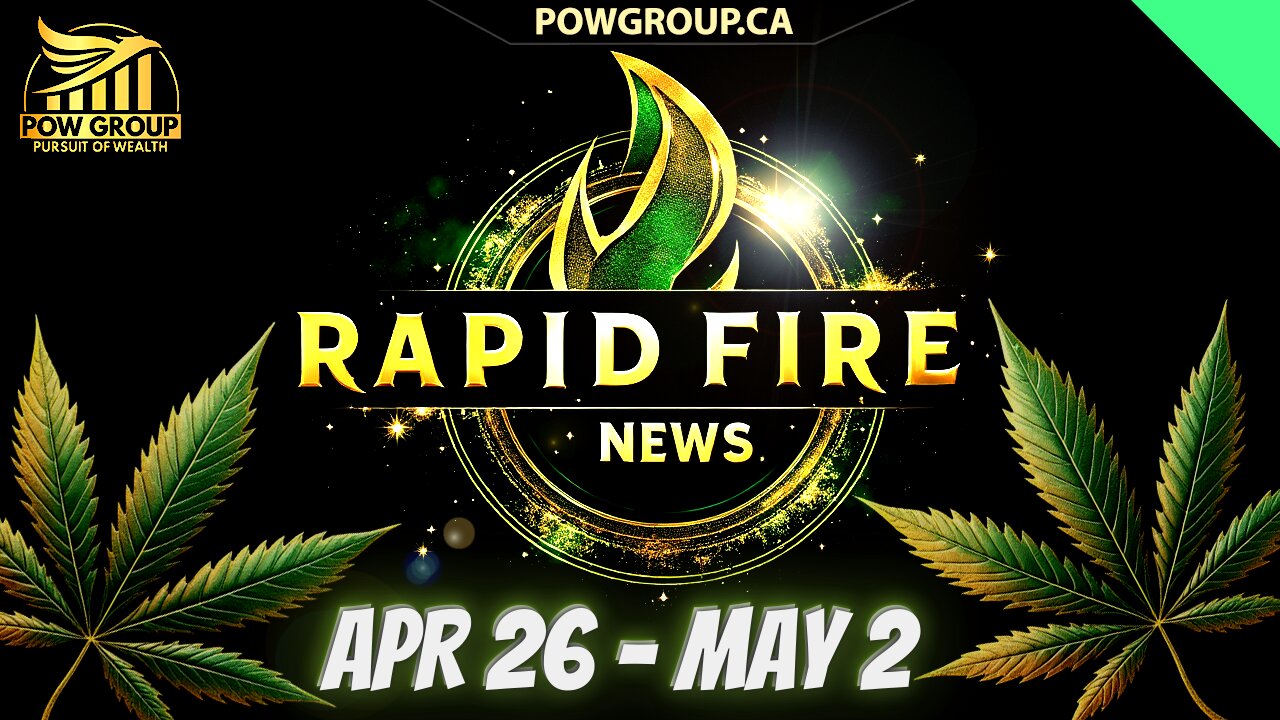 Cannabis News Weekly Recap & Rapid Fire Updates (April 26 - May 2, 2025)