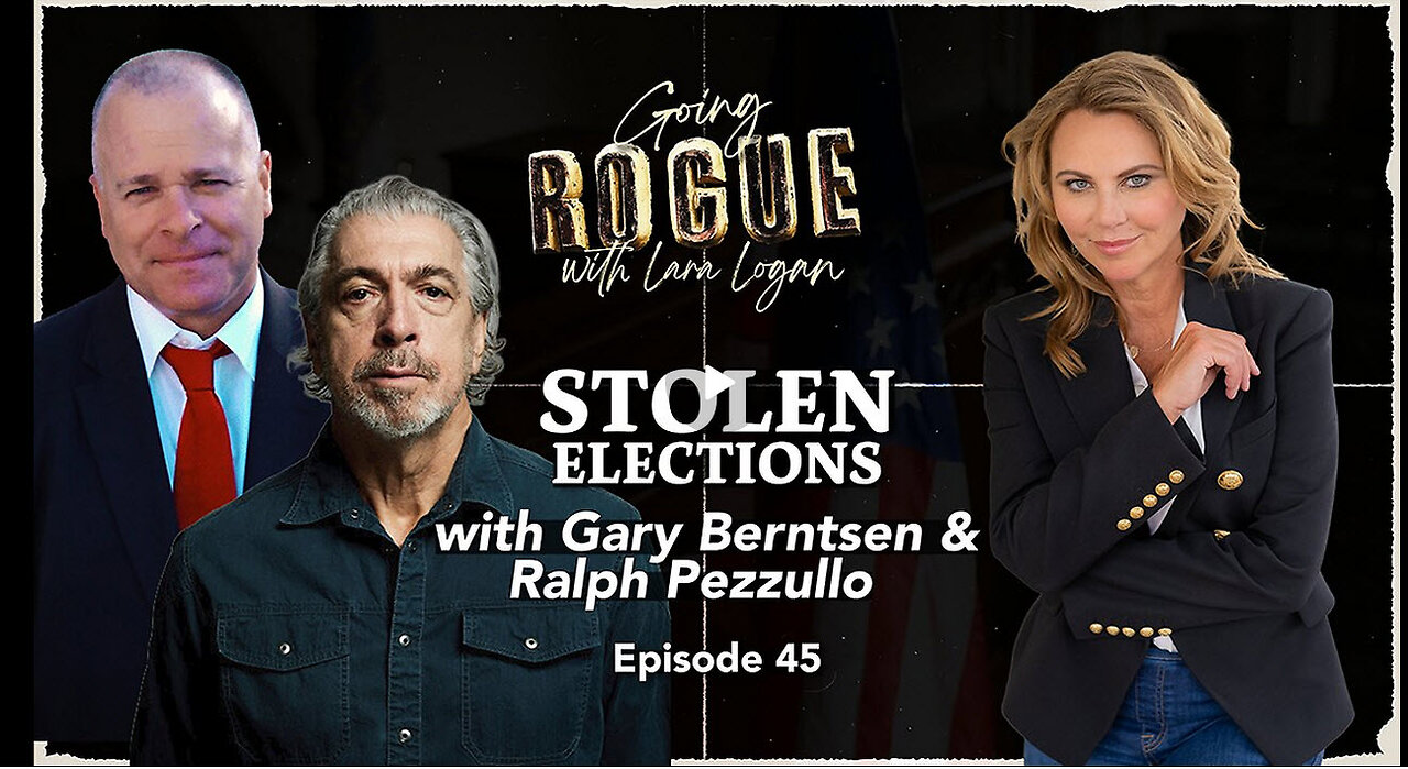 STOLEN ELECTIONS with Gary Berntsen & Ralph Pezzullo | Ep 45 | Going Rogue with Lara Logan