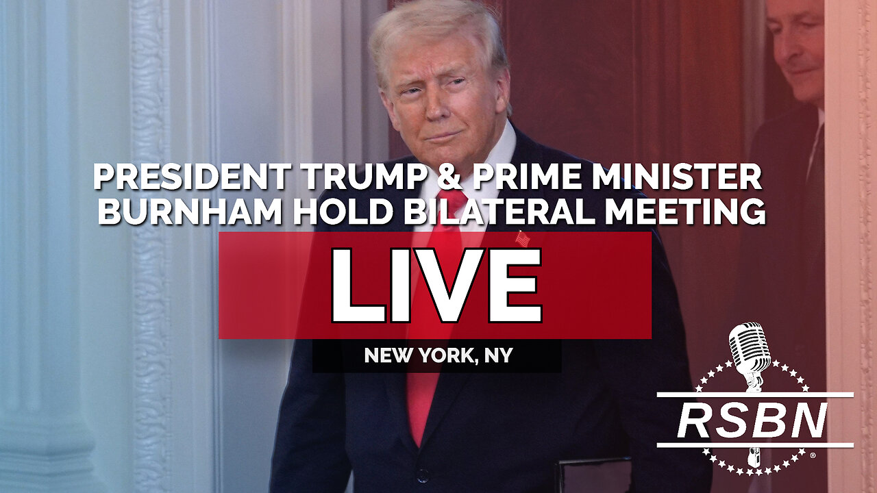 LIVE: President Trump and Prime Minister Burnham of the United Kingdom Hold a Meeting - 09/22/26 thumbnail