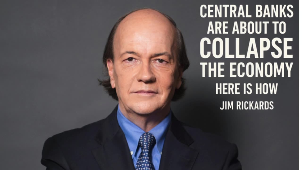💥 Central Banks Are About To COLLAPSE The Economy, Here Is How. - Jim Rickards 💸