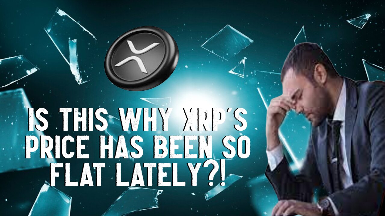 Is THIS Why XRPs Price Has Been So FLAT Lately?!