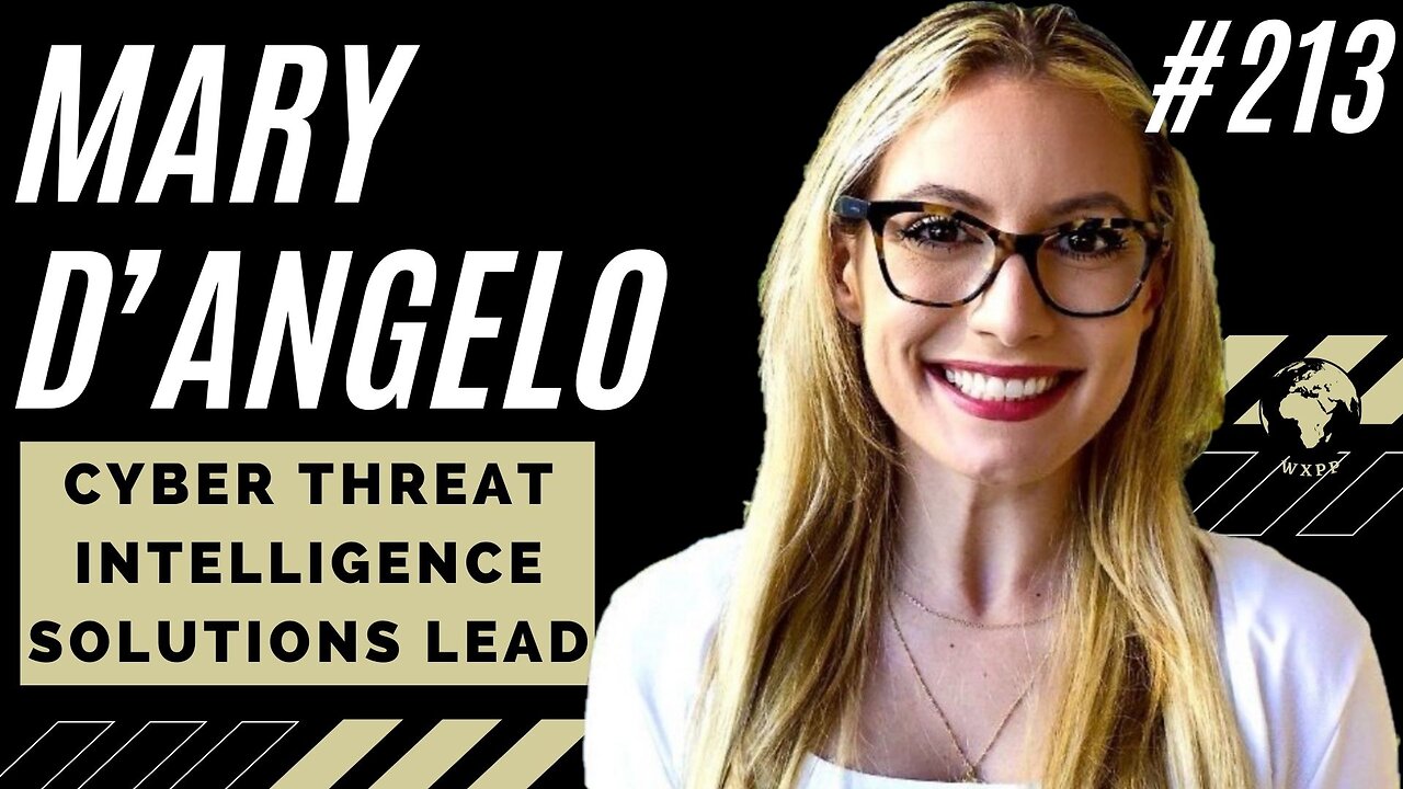 Mary DAngelo (Cyber Threat Intelligence Solutions Lead) #213 #cybersecurity #podcast