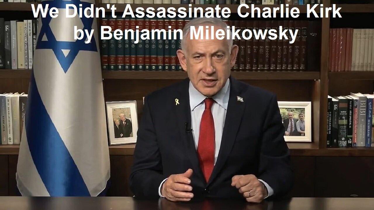 We Didnt Assassinate Charlie Kirk by Benjamin Mileikowsky
