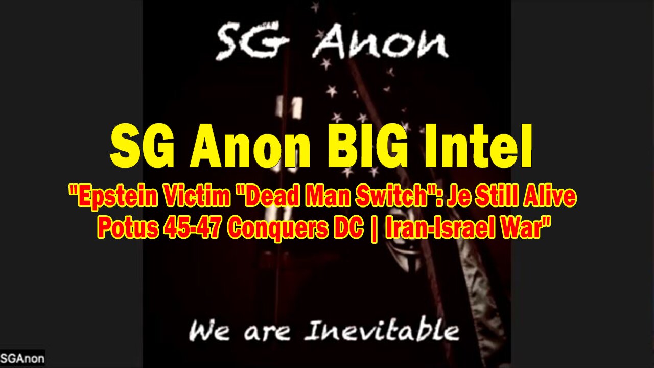 SG Anon BIG Intel June 22: Epstein Victim Dead Man Switch: Je Still Alive | Potus 45-47 Conquers DC | Iran-Israel War