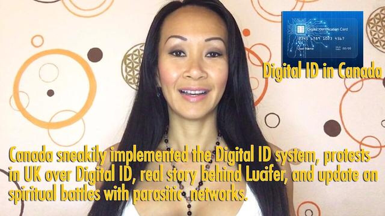 Canadas Digital ID system, protests in UK over Digital ID, real story behind Lucifer, and update on spiritual battles with parasitic networks