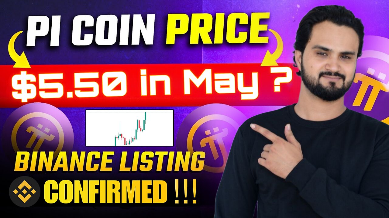 PI COIN Price $5.5 in May ? Binance Listing ? 2025 Price Prediction