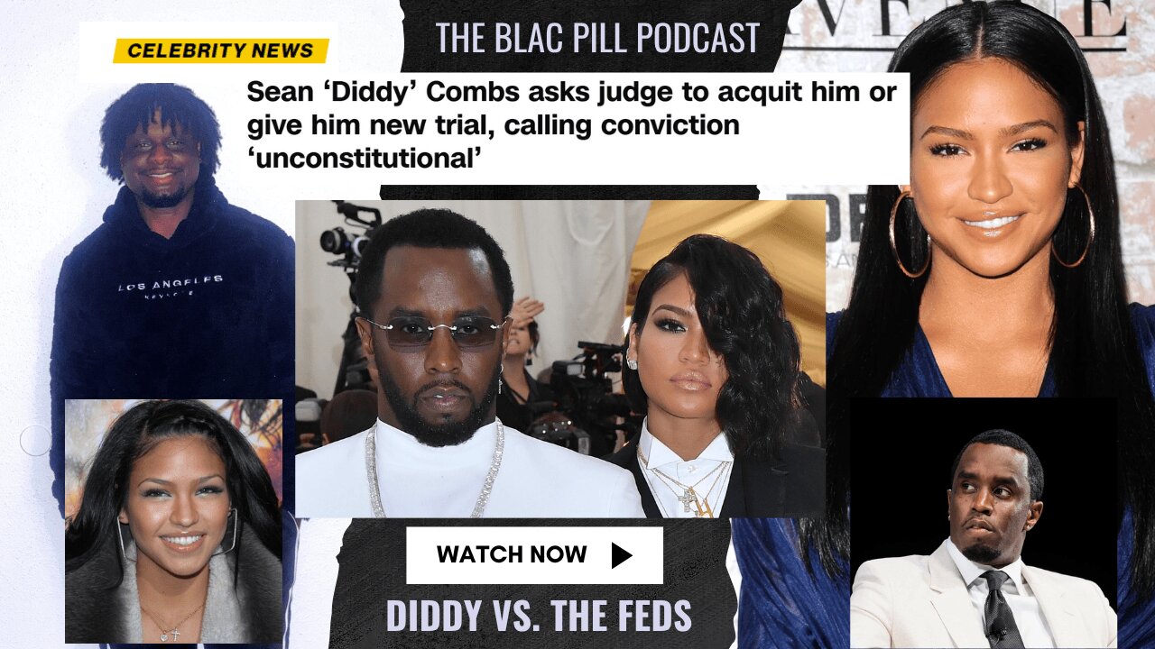 Sean Diddy Combs asks Judge to acquit him or give a new trial, calling conviction UNCONSTITUTIONAL