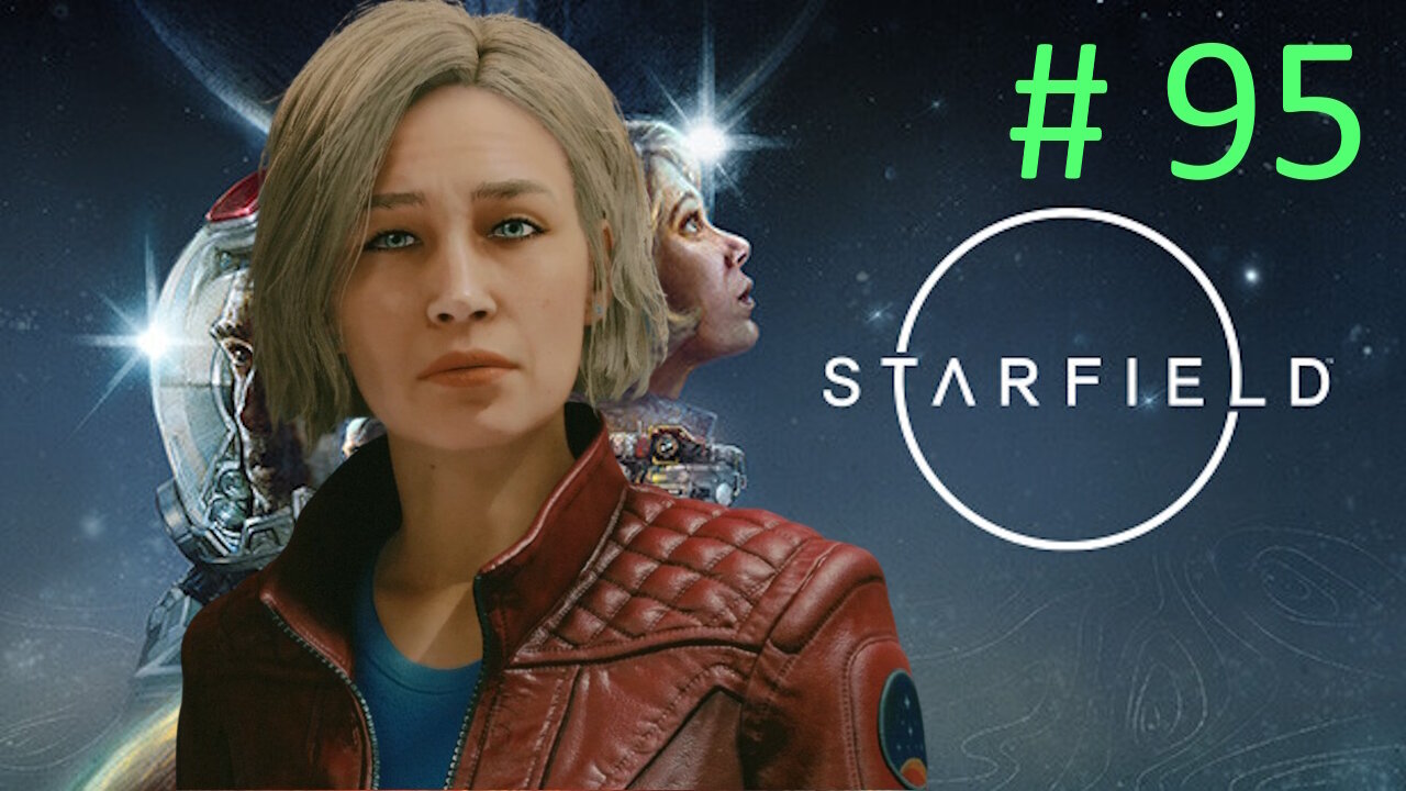 Sarahs Confession // Lets Play Starfield BLIND # 95