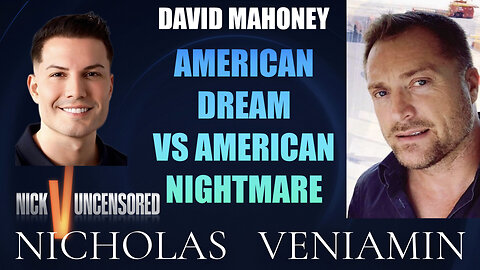 David Mahoney Discusses American Dream vs American Nightmare with Nicholas Veniamin