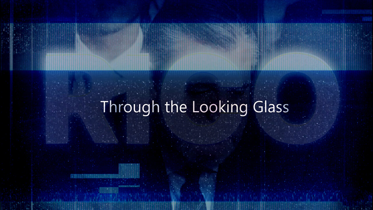 Through the Looking Glass | Follow the Money RICO - Tron