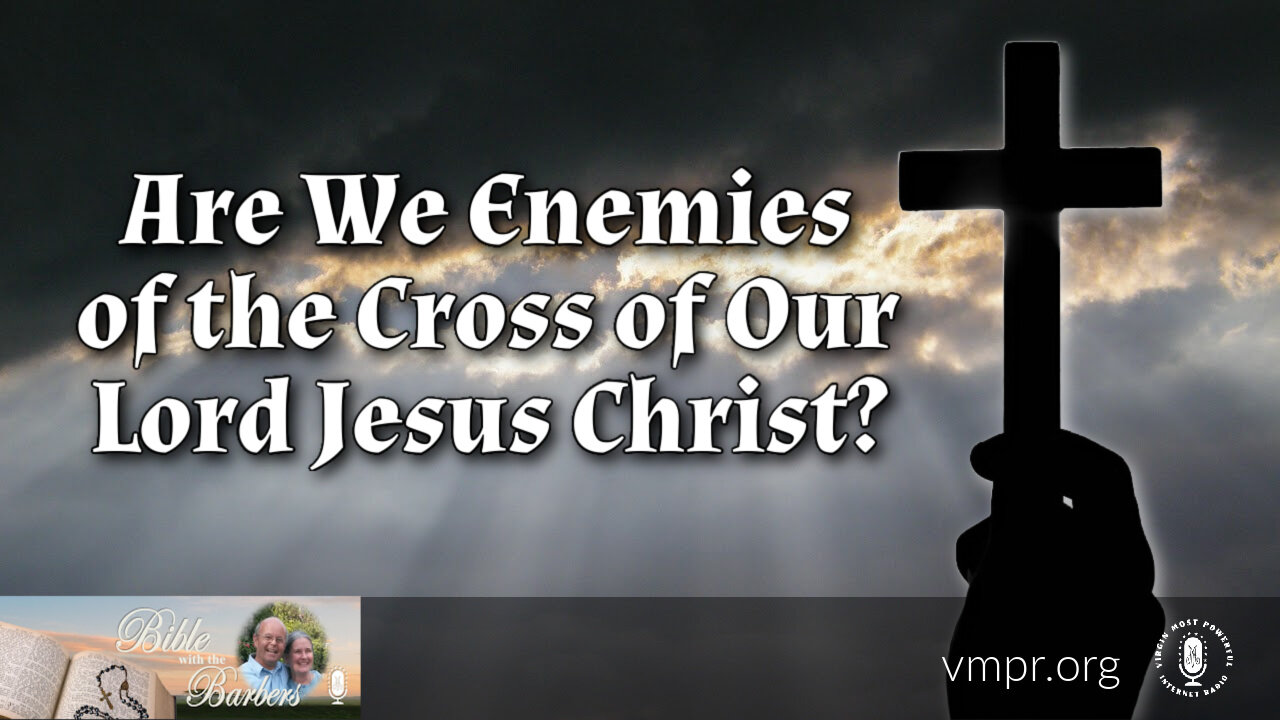 28 Oct 25, Bible with the Barbers: Are We Enemies of the Cross of Our Lord Jesus Christ?