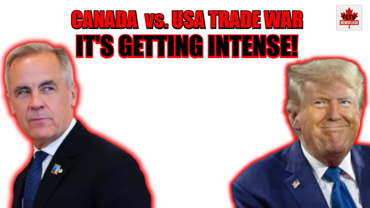🚨 🚨 Carney says Trade War with Trump is getting INTENSE!