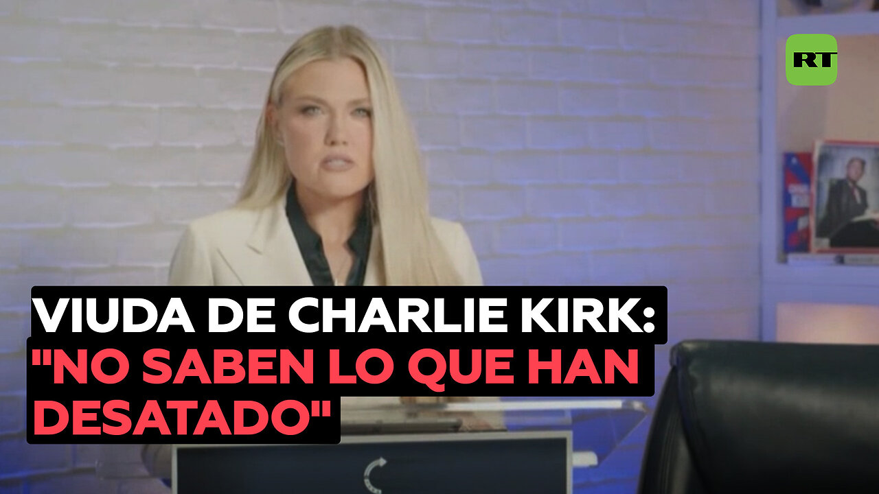 Viuda de Charlie Kirk: No tienen idea de lo que acaban de desatar