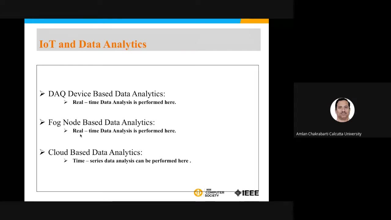 Webinar on IoT Data Analytics and Fog Computing by Prof. Amlan Chakrabarti IEEE COMSOC