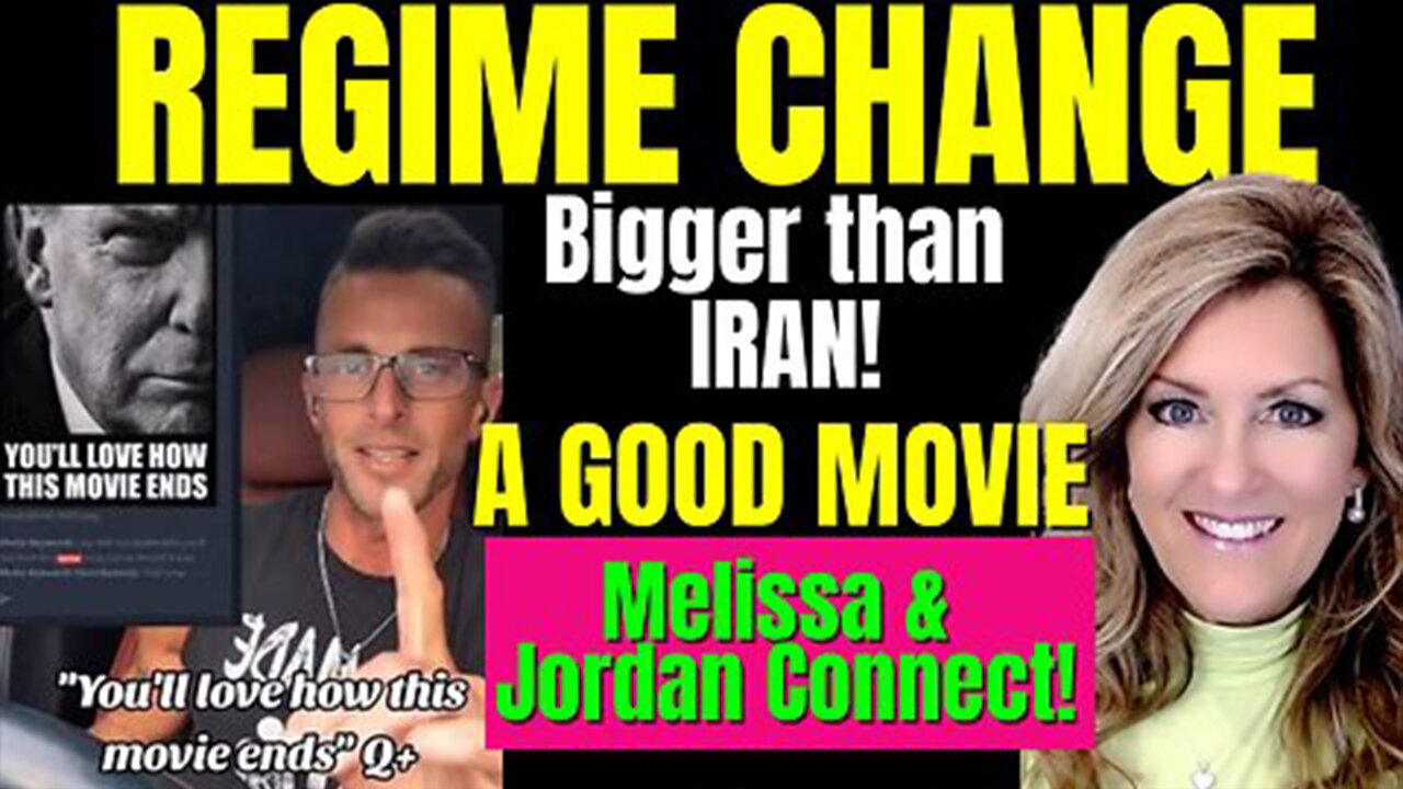 Melissa Redpill & Jordan clark HUGE Intel June 25: Regime Change- Bigger than Iran
