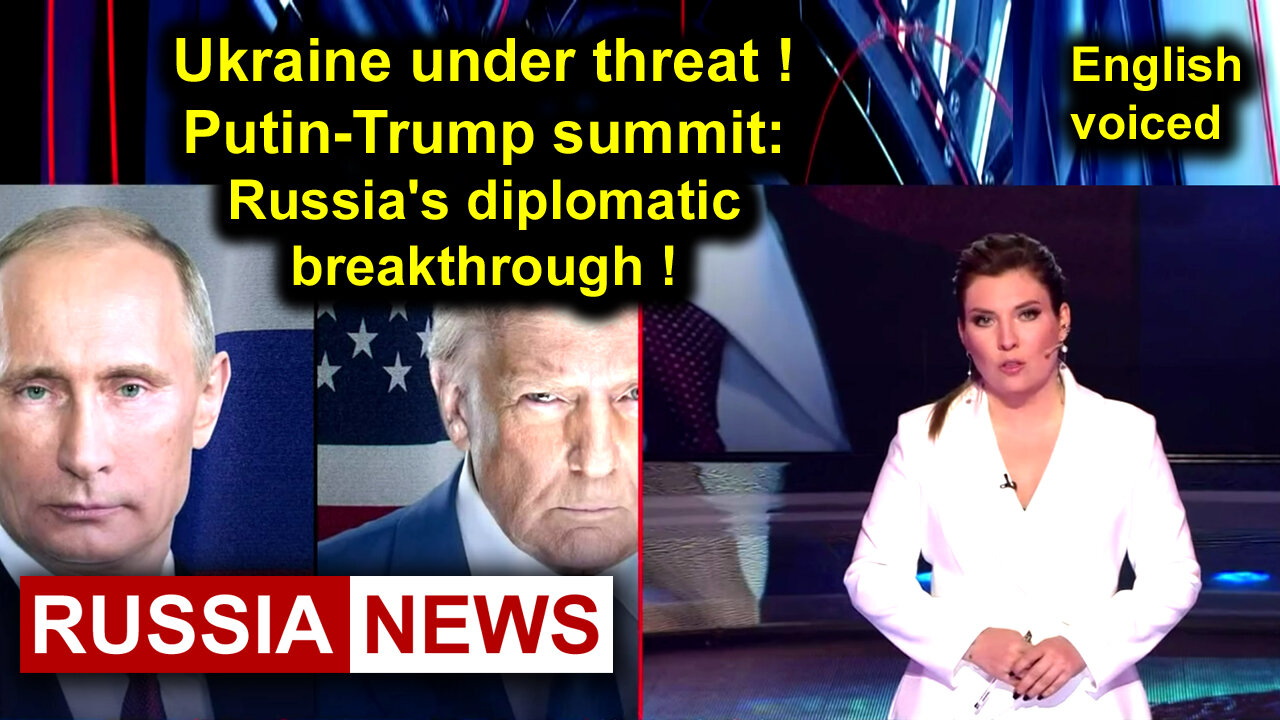 Ukraine under threat! Putin-Trump summit: Russias diplomatic breakthrough!