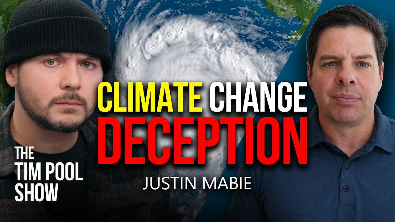 Climate Change DECEPTION w/ Justin Mabie | The Tim Pool Show
