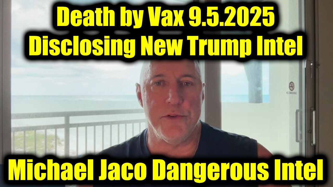 Jac. Dangerous Intel 9.5.25: Death by Vax - Disclosing New Intel