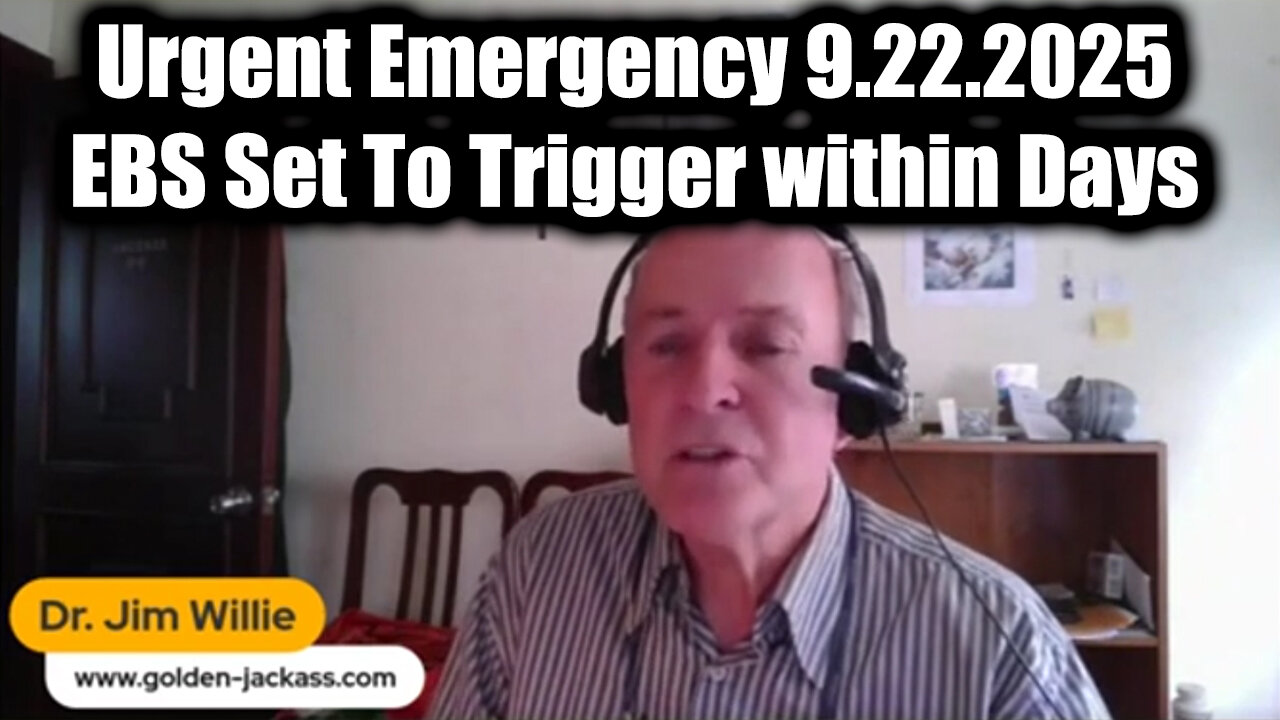 Dr Jim Willie Urgent Emergency 9.22.25 - EBS Set To Trigger Within Days