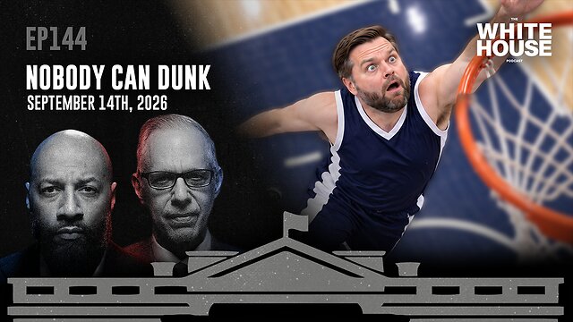 Nobody Can Dunk | EP144 | The White House Podcast LIVE 🏛🔴