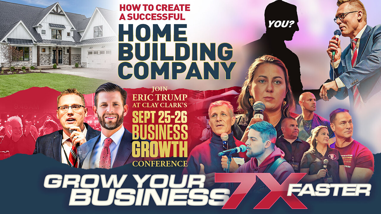 Home Builders | How to Build a Successful Home Building Company + 7 Clay Clark Client Success Stories & Case Studies + Join Eric Trump At Clay Clarks Sept 25-26 Business Growth Conference (Request Tix At ThrivetimeShow.com)