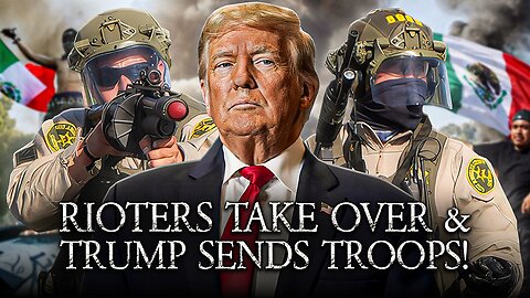 LA Has Fallen! Protestors Takeover And Trump Sends More Troops!